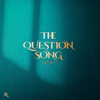 The Question Song by Mazani