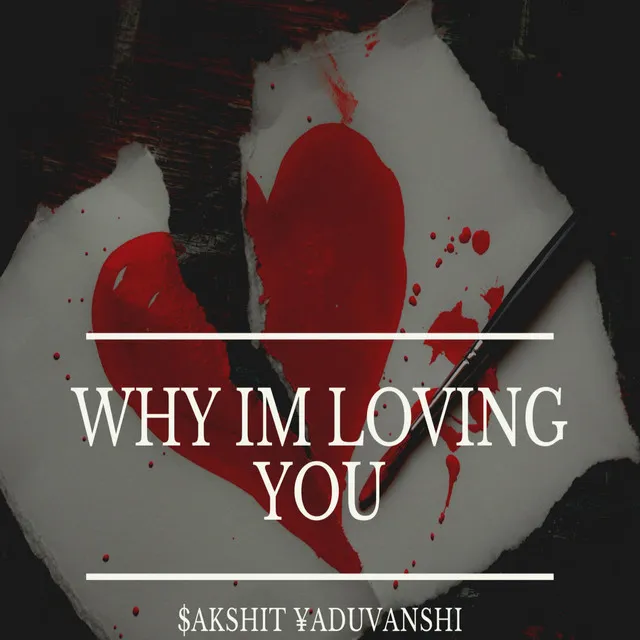 Why I'm Loving You