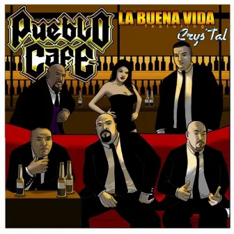 La Buena Vida (feat. Crys'Tal) - Single by Pueblo Cafe