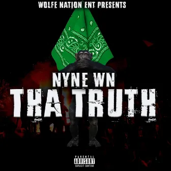 Tha Truth by Nyne WN