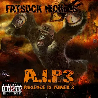 A.I.P3 : Absence Is Power 3 by Fatsock Nickels