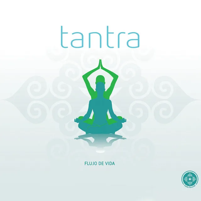 Tantra, Flujo De Vida