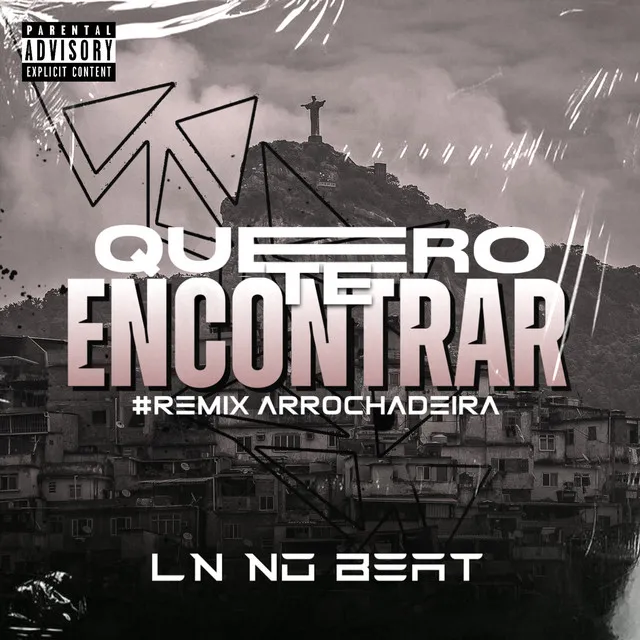 Quero Te Encontrar (Remix Arrochadeira)