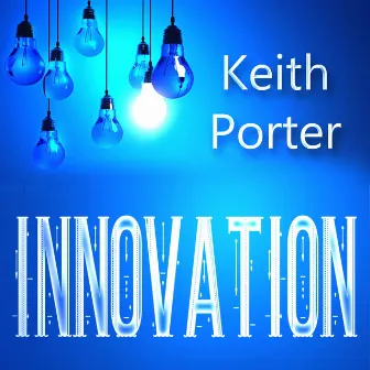 Innovation by Keith Porter