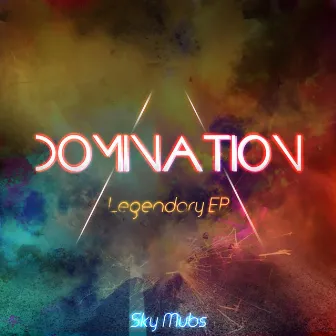 Domination by Sky Mubs