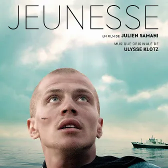 Jeunesse (Bande originale du film) by Ulysse Klotz