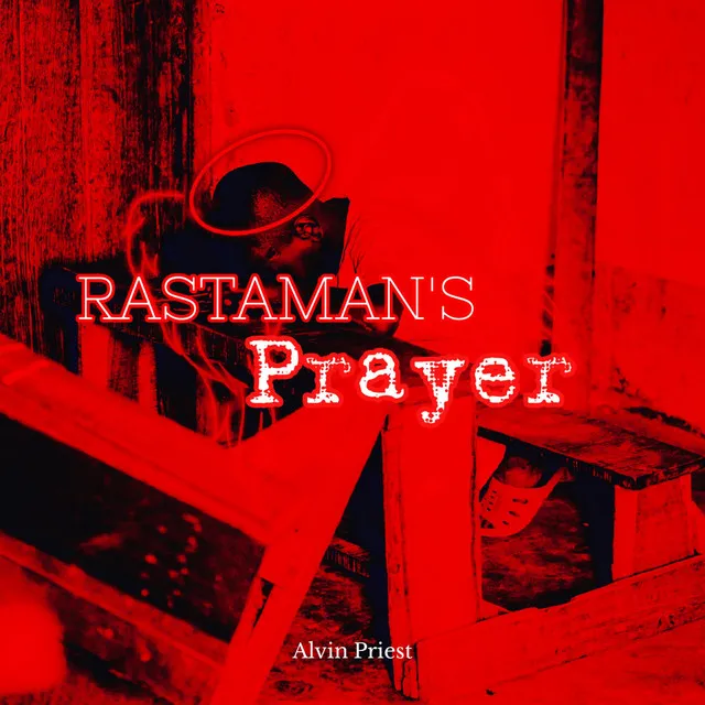 Rastaman's Prayer