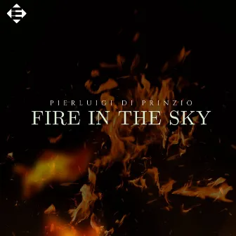 Fire In The Sky by Pierluigi Di Prinzio