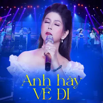 Anh Hãy Về Đi by Ngọc Thảo