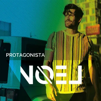 Protagonista by Noel