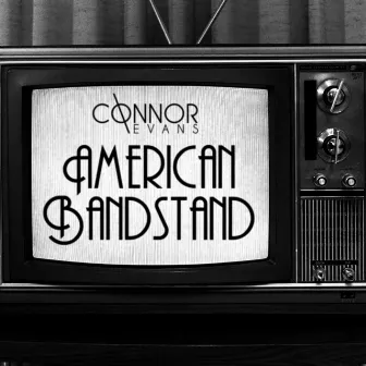 American Bandstand by Connor Evans