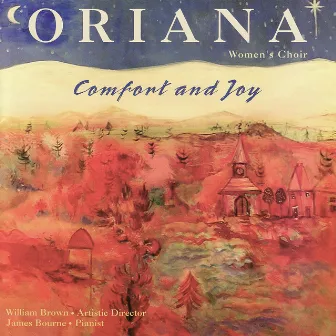 Comfort and Joy by The Oriana Women's Choir