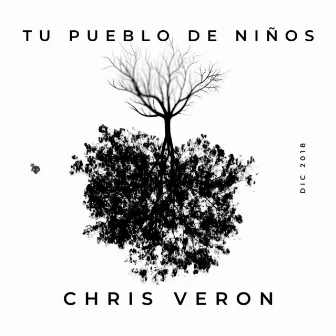 Tu Pueblo De Niños by Chris Veron