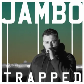 Trapped by Jambo