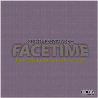 FaceTime by GroovesByMarsh