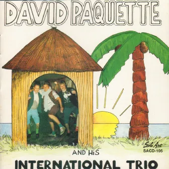 David Paquette and His International Trio by David Paquette