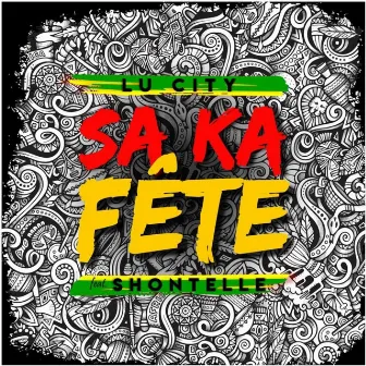 Sa Ka Fête by Lu City