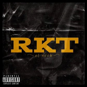 RKT by El Noob