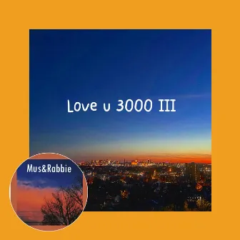 I Love u 3000 by RABBIE