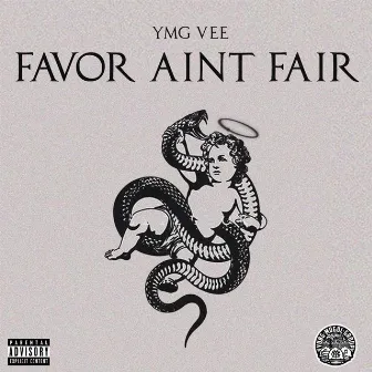 Favor Aint Fair by YMG Vee