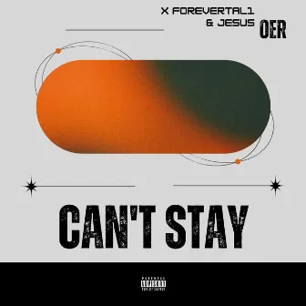 Can't Stay by OER