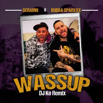 Wassup (Dj Ko Remix) by Scramn