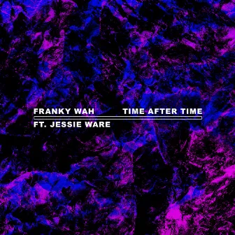 Time After Time (feat. Jessie Ware) by Franky Wah