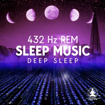 432 Hz REM Sleep Music: Deep Sleep - Relaxing Music to Sleep, Lucid Dream Songs, Regulate Sleep, Relaxing Piano, Deep Sleep Therapy, Sleep Aid, Hypnosis for Dream by Relaxation Meditation Songs Divine