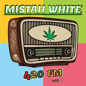 420 FM by Mistah White