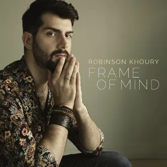 Frame of Mind by Robinson Khoury