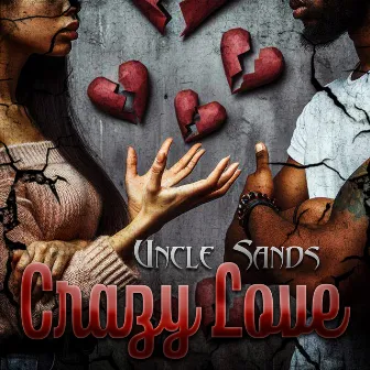 Crazy Love (Radio Edit) by Uncle Sands