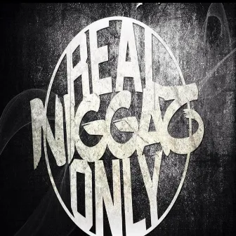 Real Niggas Only by A.B