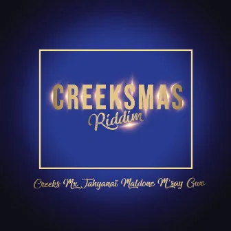 CREEKSMAS RIDDIM (Christmas riddim vol 1) by Creeks Mx