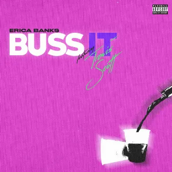 Buss It (feat. Travis Scott) by Erica Banks