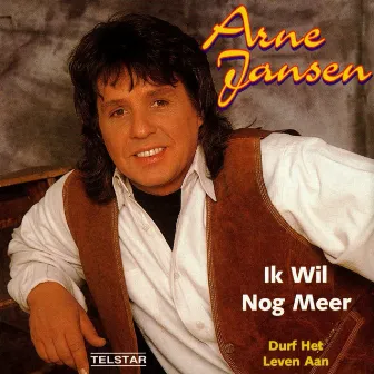 Ik Wil Nog Meer by Arne Jansen