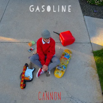 Gasoline by Cannon