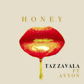 Honey (feat. Avyon) by Taz Zavala