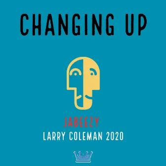 Changing Up by Jabeezy