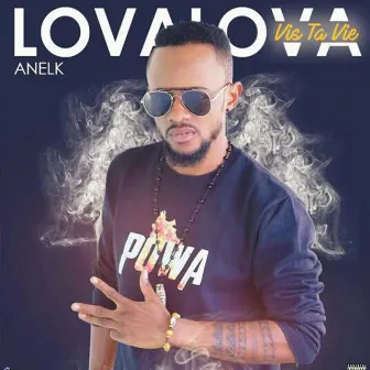 Vis ta vie by Lova Lova Anel'k