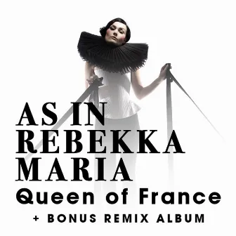 Queen of France by As In RebekkaMaria