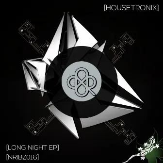 LONG NIGHT by Housetronix