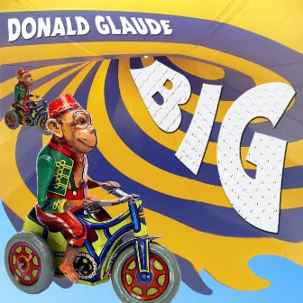 Donald Glaude - Big by Donald Glaude