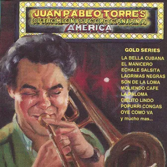 Su Trombon y Su Coro Cantan a America by Juan Pablo Torres