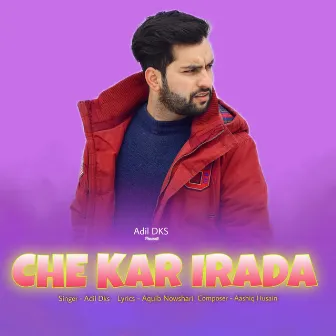 Che Kar Irada by Adil DKS