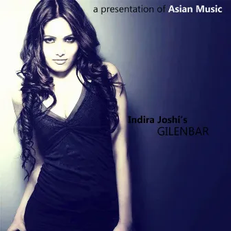 Gilenbar - Single by Indira Joshi