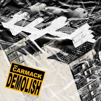 Demolish by Mr. Carmack