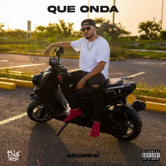 Que Onda by Andrew