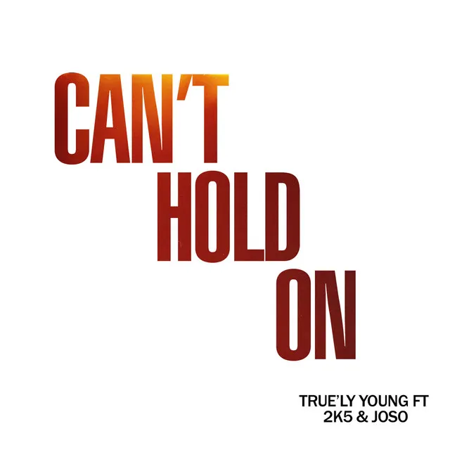 Can't Hold On