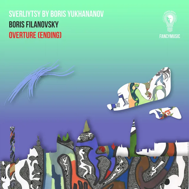 Boris Filanovsky, Boris Yukhananov: Sverliytsy. Overture (Ending)