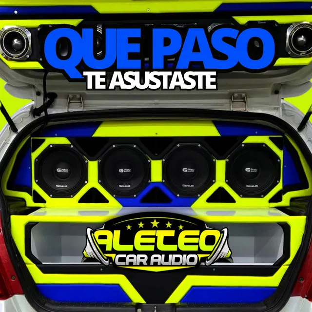 Que Paso Te Asustaste Car Audio